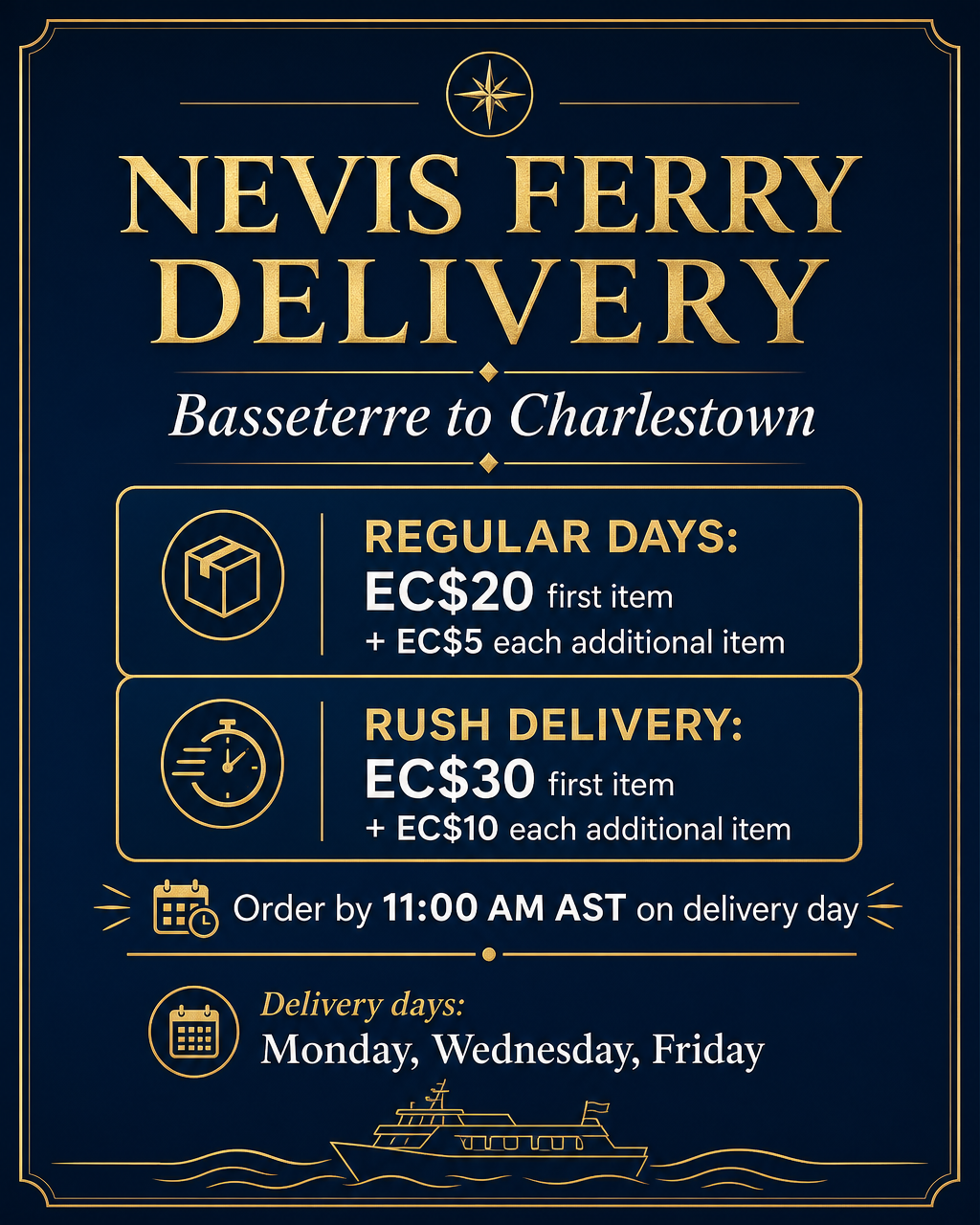 Nevis ferry delivery schedule: Basseterre to Charlestown, EC$20 first item and EC$5 each additional item on regular days, rush delivery EC$30 plus EC$10 each extra, all orders by 11:00 AM AST on the day of delivery.